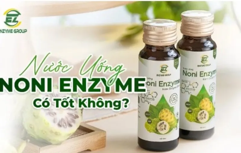 Noni Enzyme – bí quyết tăng cường sức khỏe tự nhiên toàn diện